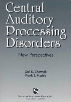 Central Auditory Processing Disorders: New Perspectives